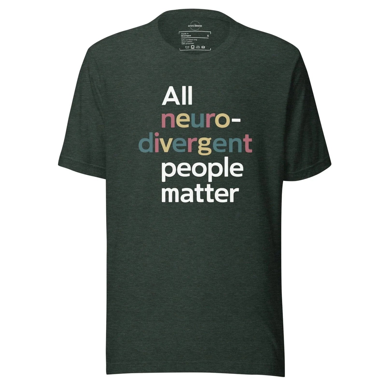 All Neurodivergent People Matter Unisex t-shirt Heather Forest S