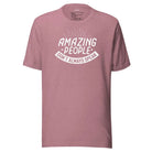 Amazing People Don't Always Speak Unisex t-shirt Heather Orchid S
