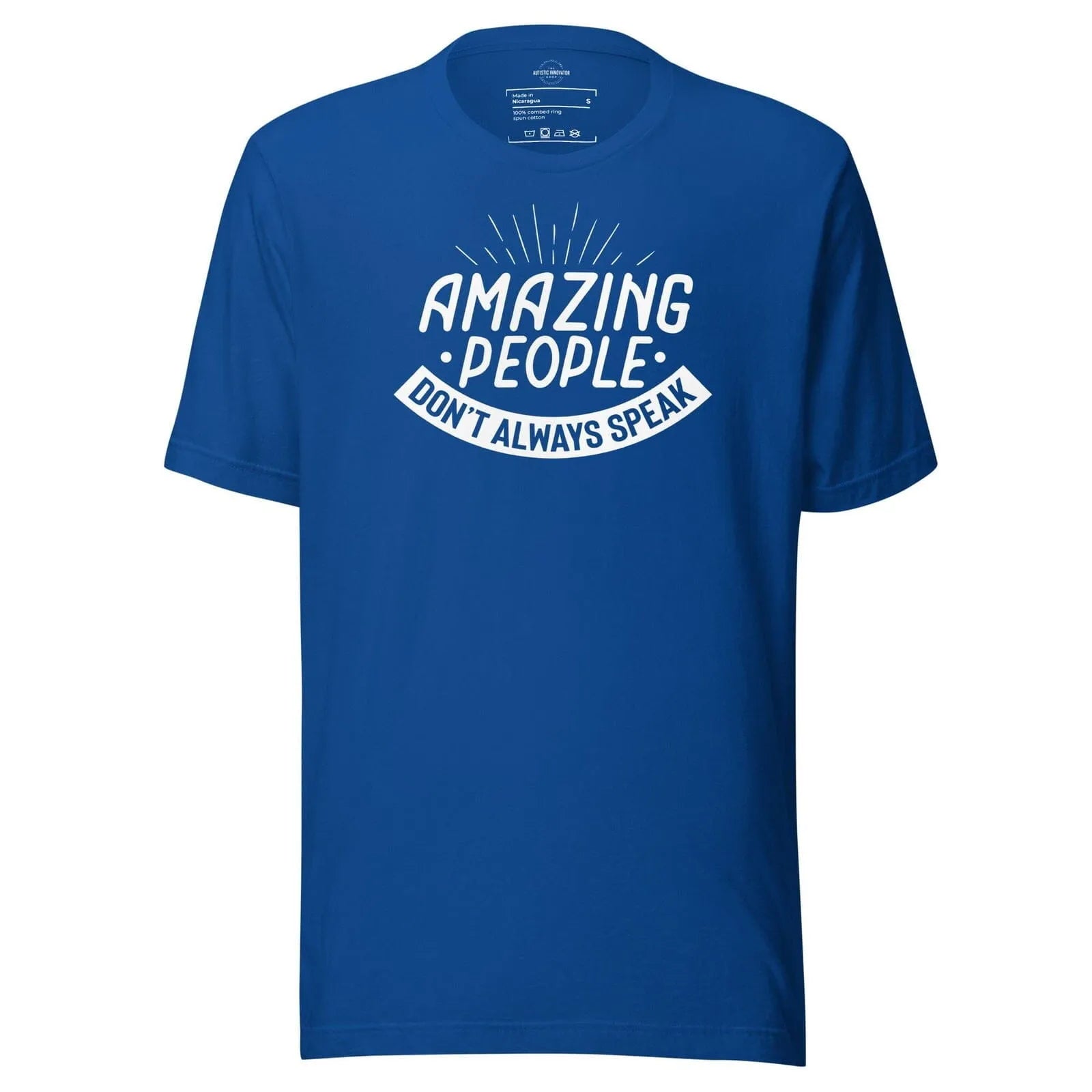 Amazing People Don't Always Speak Unisex t-shirt True Royal S