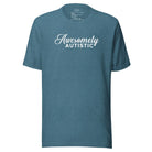 Awesomely Autistic Unisex t-shirt Heather Deep Teal S