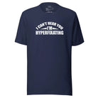 I Can't Hear You I'm Hyperfixating Unisex t-shirt Navy S