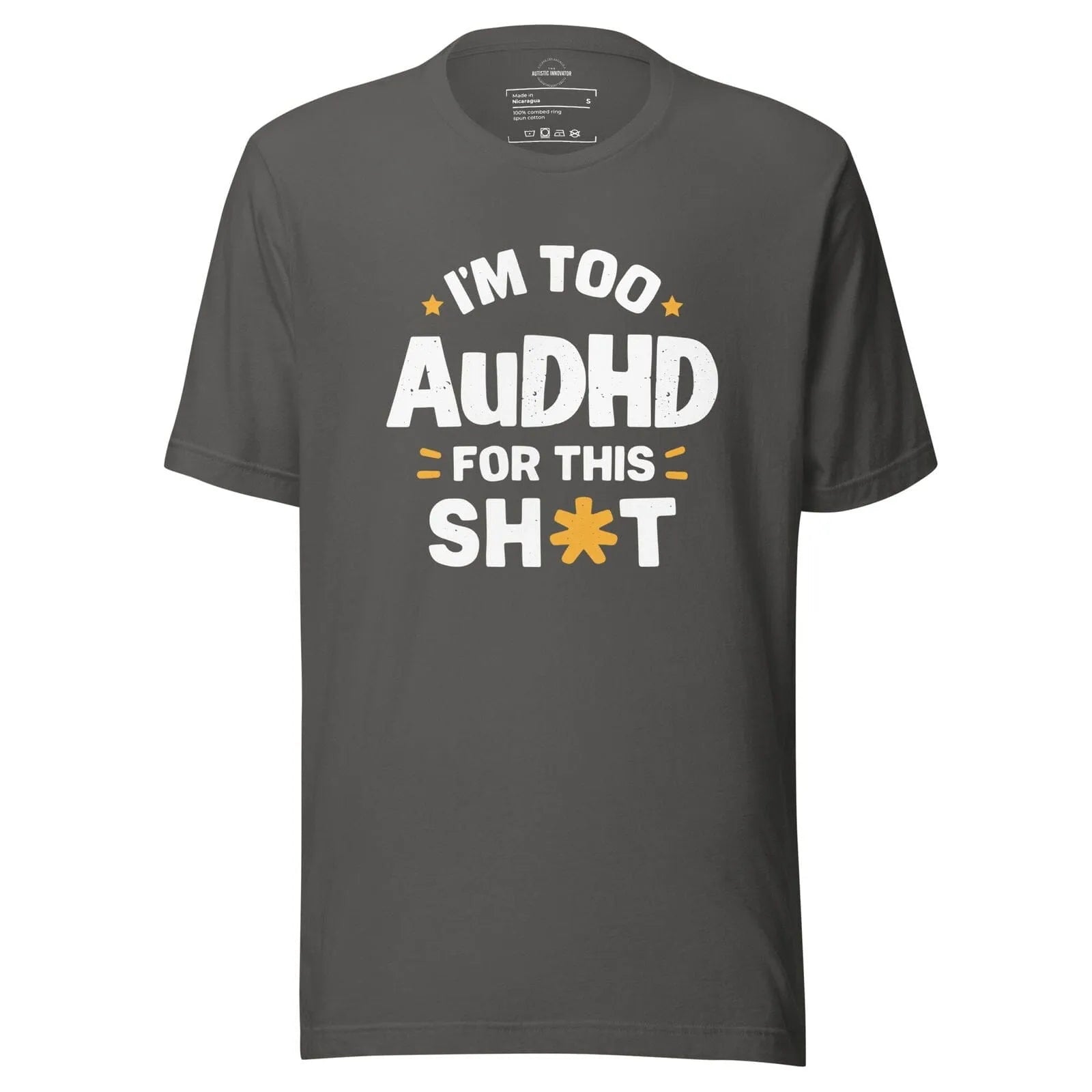I'm Too AuDHD for This Sh*t Unisex t-shirt Asphalt S