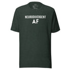 Neurodivergent AF Unisex t-shirt Heather Forest S