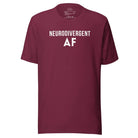 Neurodivergent AF Unisex t-shirt Maroon XS