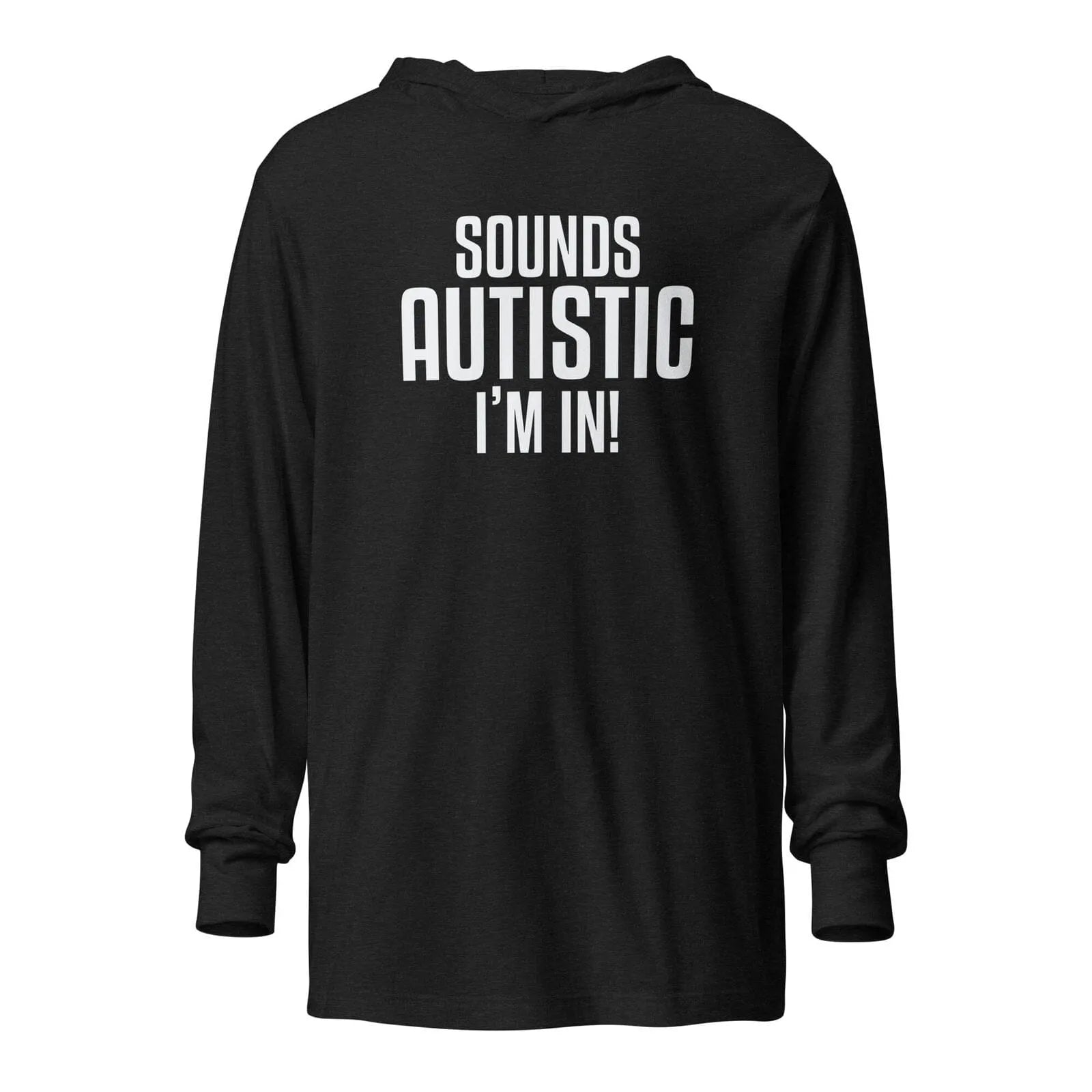 Sounds Autistic I'm In Unisex Hooded long-sleeve tee Charcoal-Black Triblend XS
