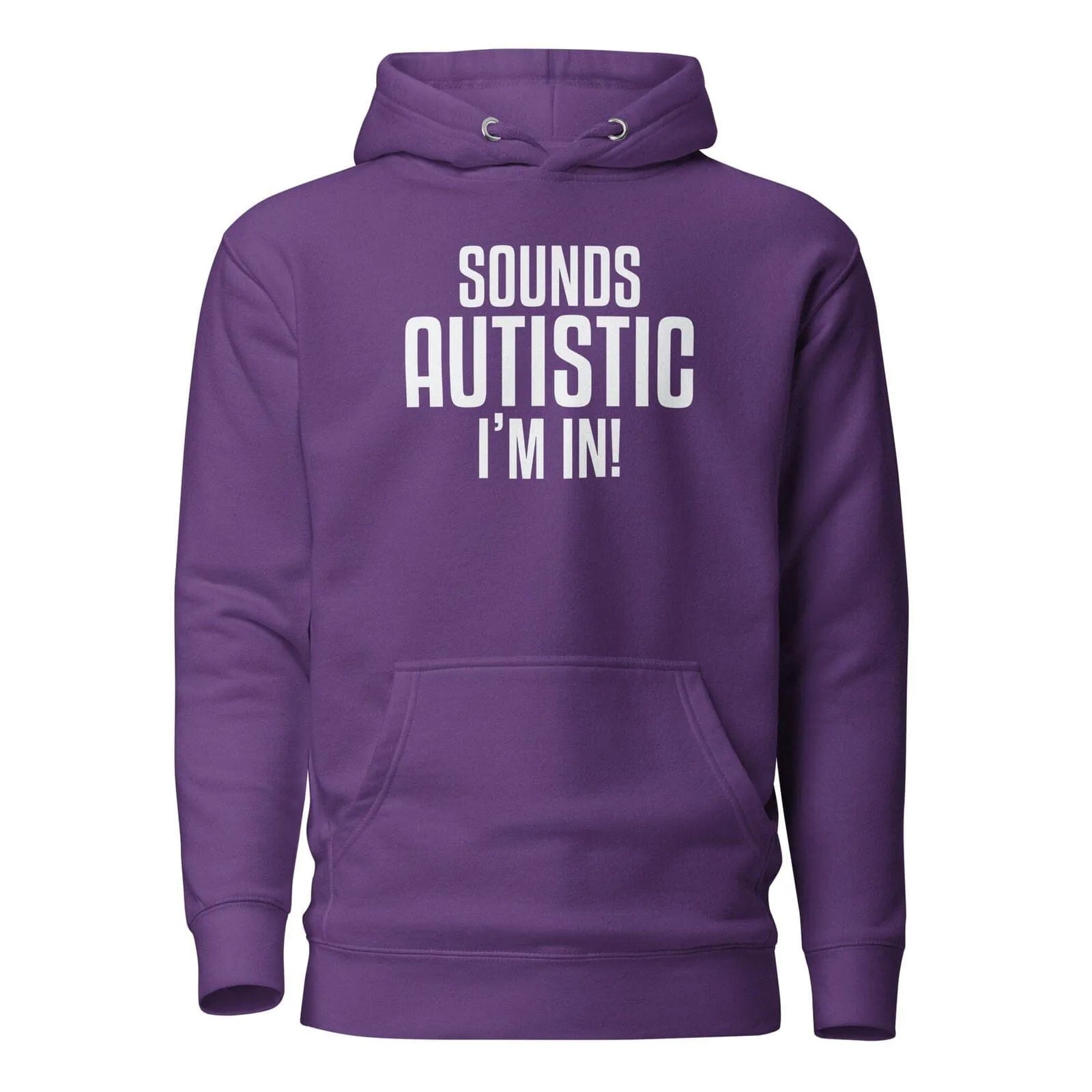 Sounds Autistic I'm In Unisex Hoodie Purple S