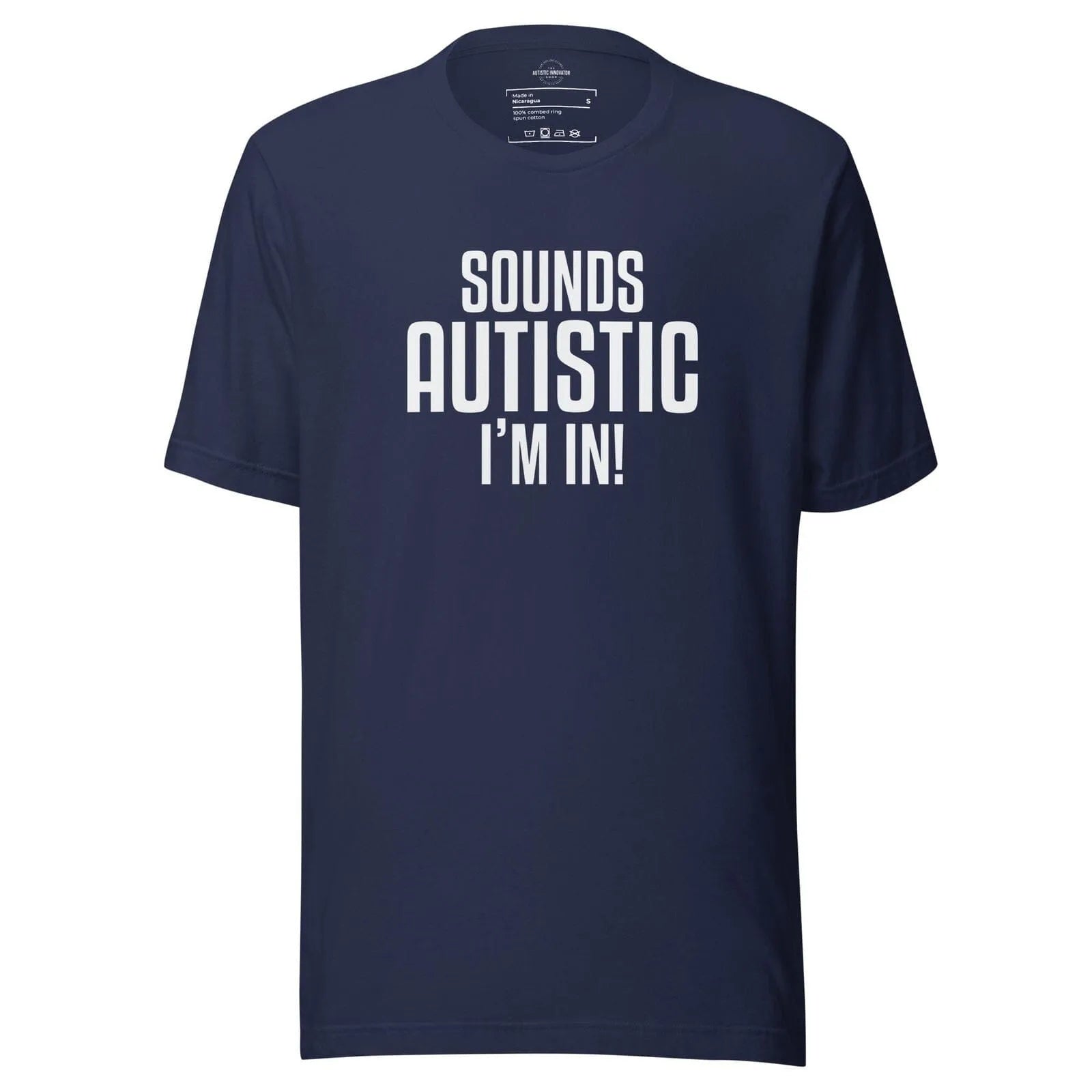 Sounds Autistic I'm In Unisex t-shirt Navy S