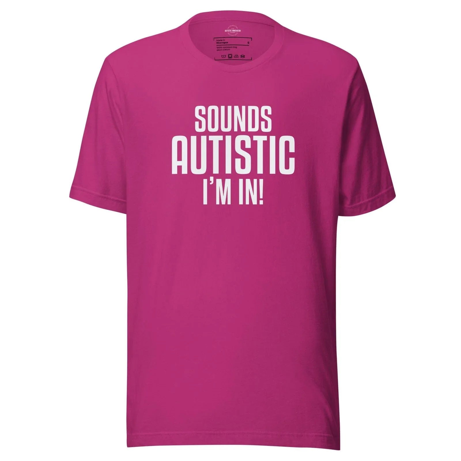 Sounds Autistic I'm In Unisex t-shirt Berry S