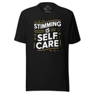 Stimming is Self Care Unisex t-shirt Black XS