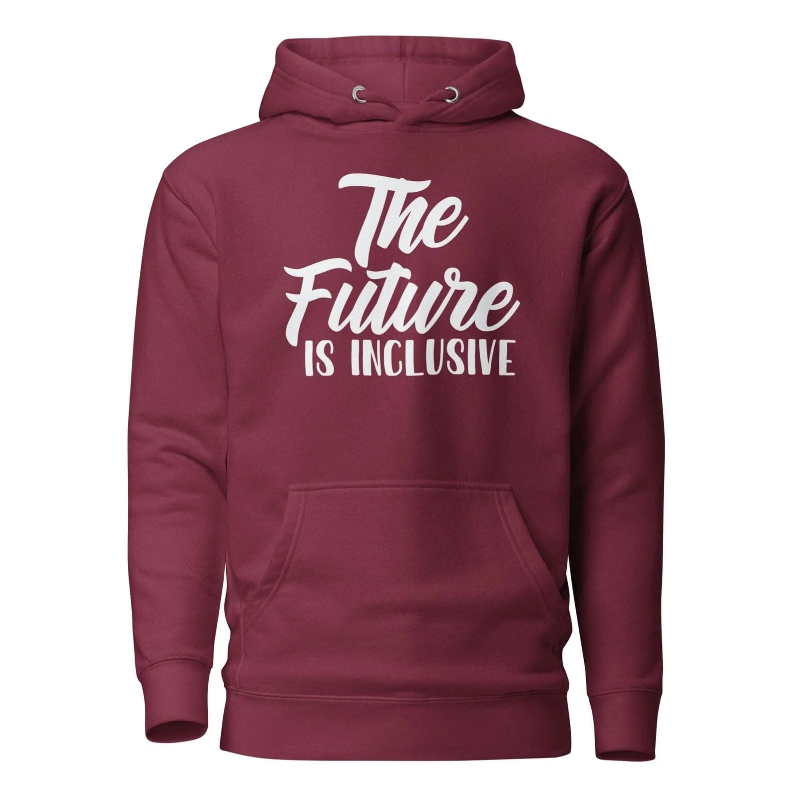 The Future is Inclusive Unisex Hoodie Maroon S