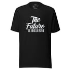 The Future is Inclusive Unisex t-shirt Black S