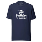 The Future is Inclusive Unisex t-shirt Navy S