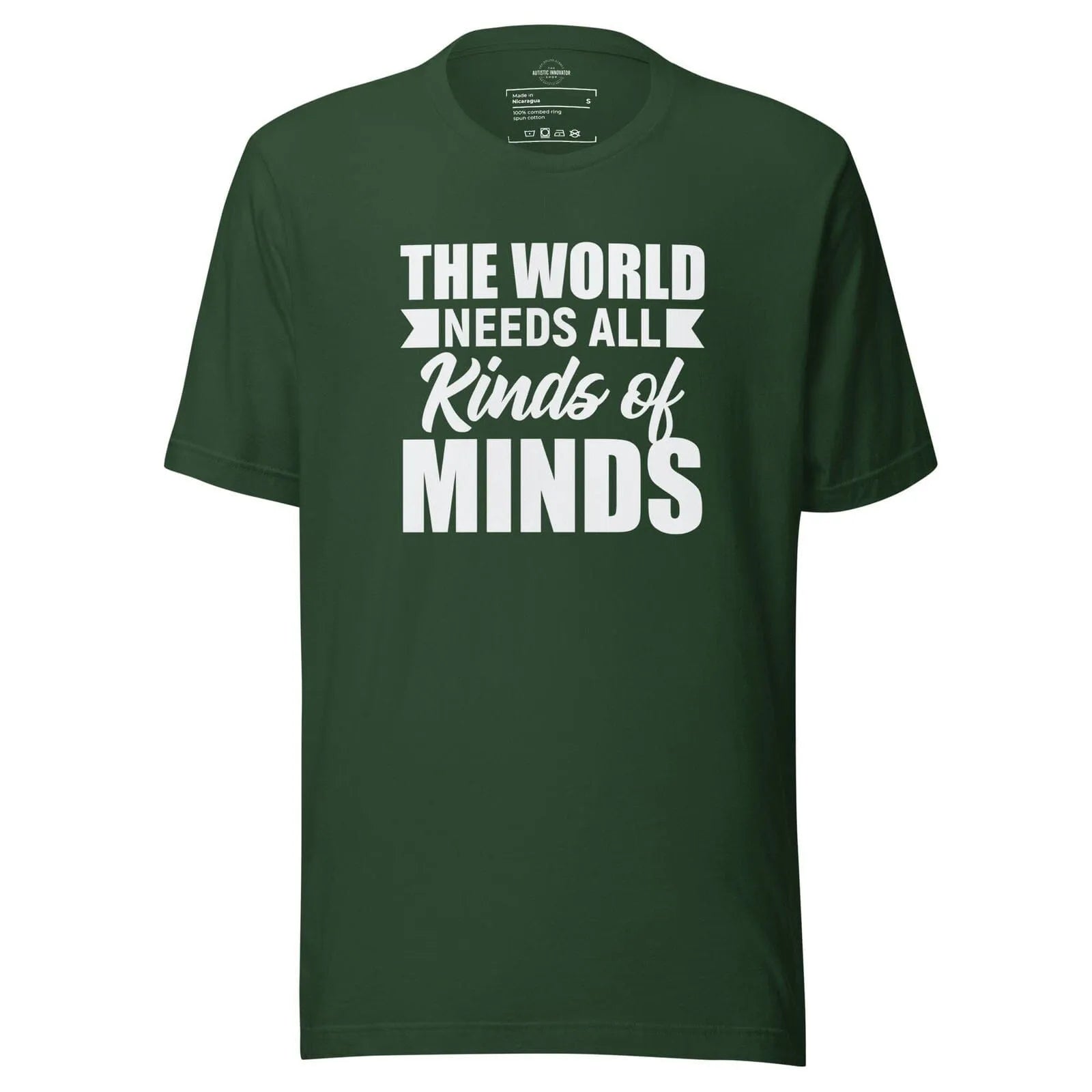 The World Needs All Kinds of Minds Unisex t-shirt Forest S