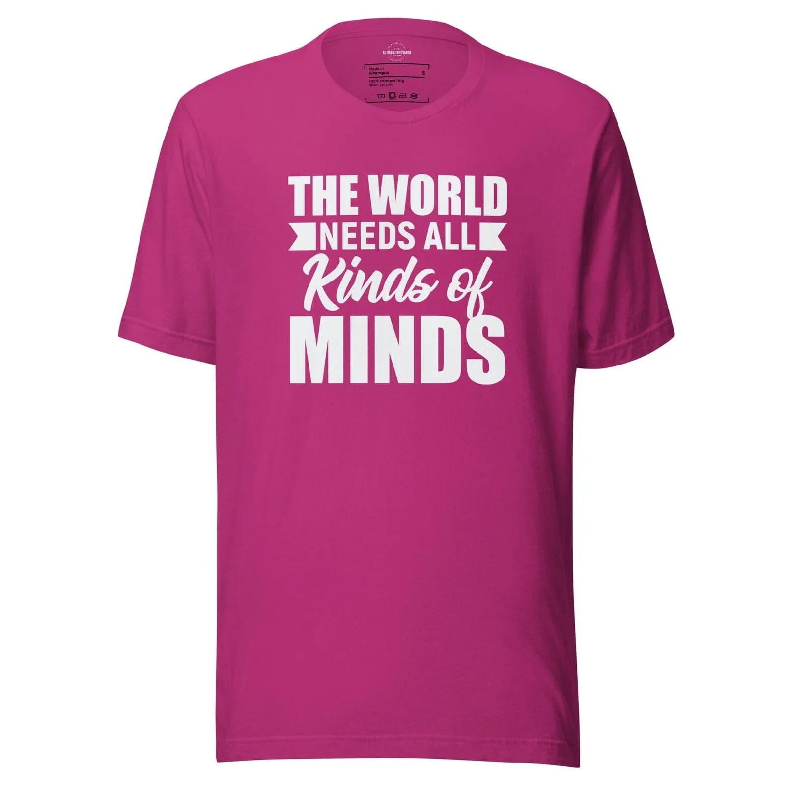 The World Needs All Kinds of Minds Unisex t-shirt Berry S
