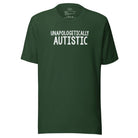 Unapologetically Autistic Unisex t-shirt Forest S