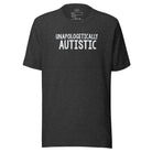 Unapologetically Autistic Unisex t-shirt Dark Grey Heather S