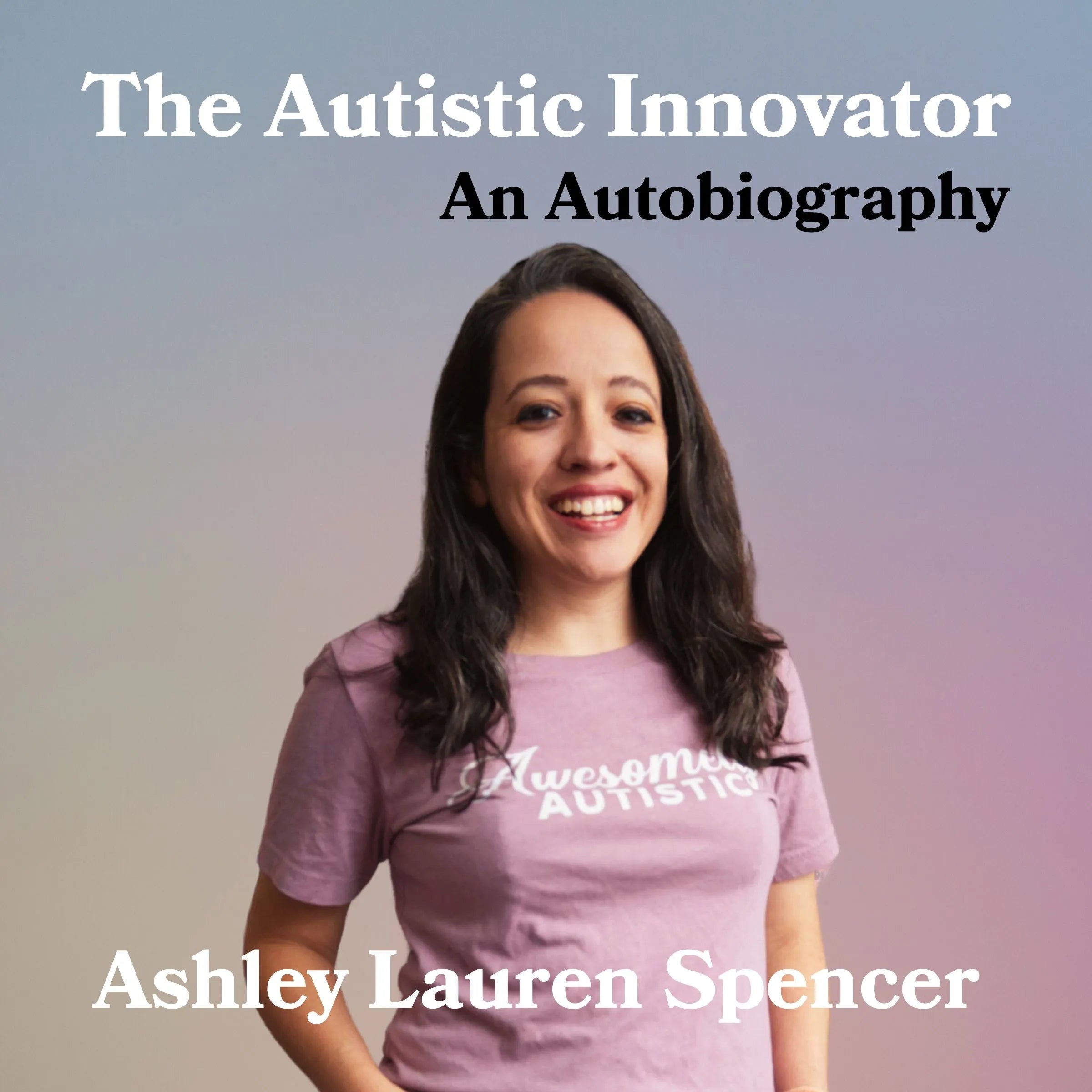 The Autistic Innovator: An Autobiography (audiobook)