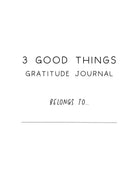 3 Good Things Gratitude Journal (Printable) 