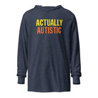 Actually Autistic Unisex Hooded long-sleeve tee Heather Navy XS 