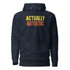 Actually Autistic Unisex Hoodie - The Autistic Innovator