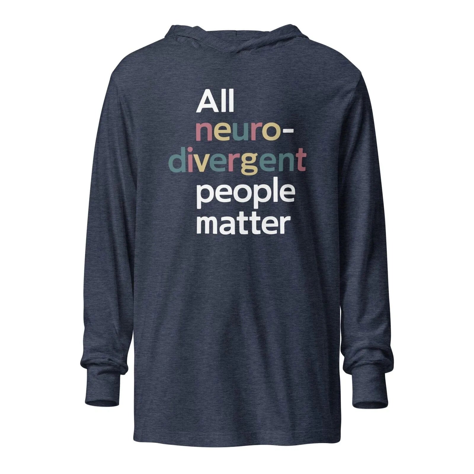 All Neurodivergent People Matter Hooded long-sleeve tee Heather Navy XS 
