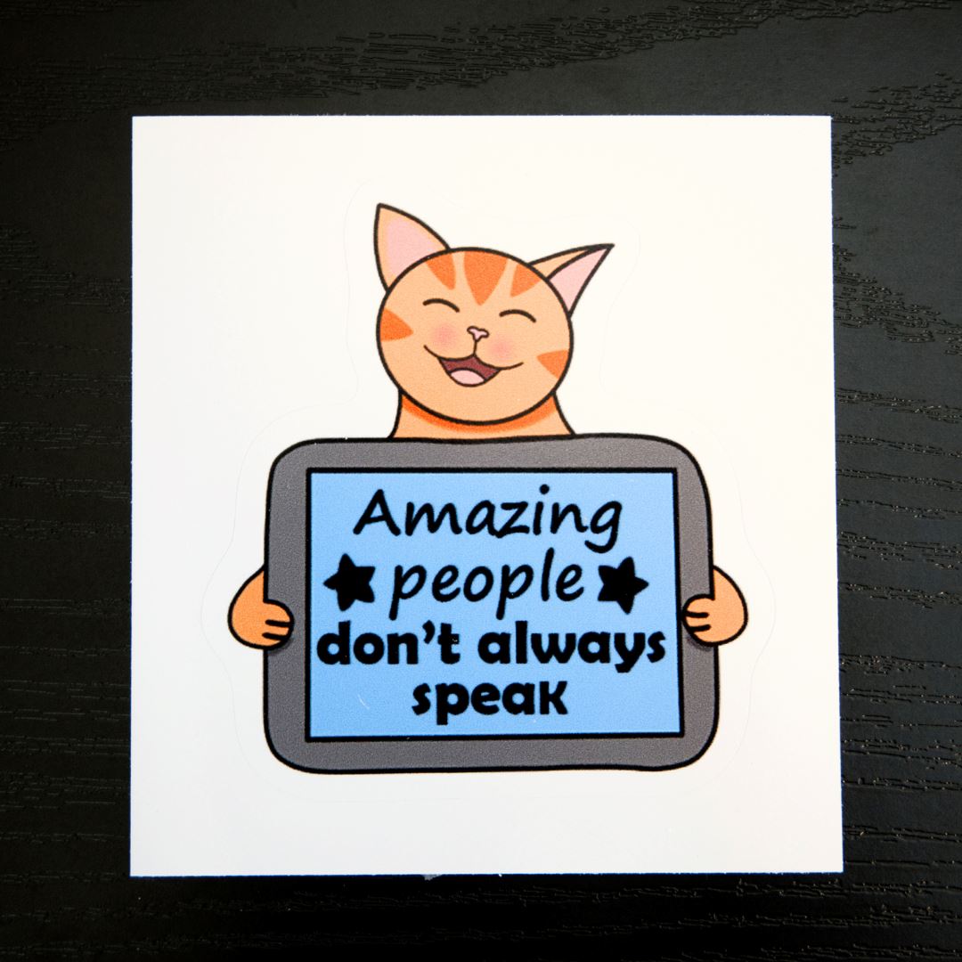 Amazing People Don't Always Speak Sticker by Uniflame - The Autistic Innovator