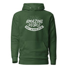 Amazing People Don't Always Speak Unisex Hoodie Forest Green S 