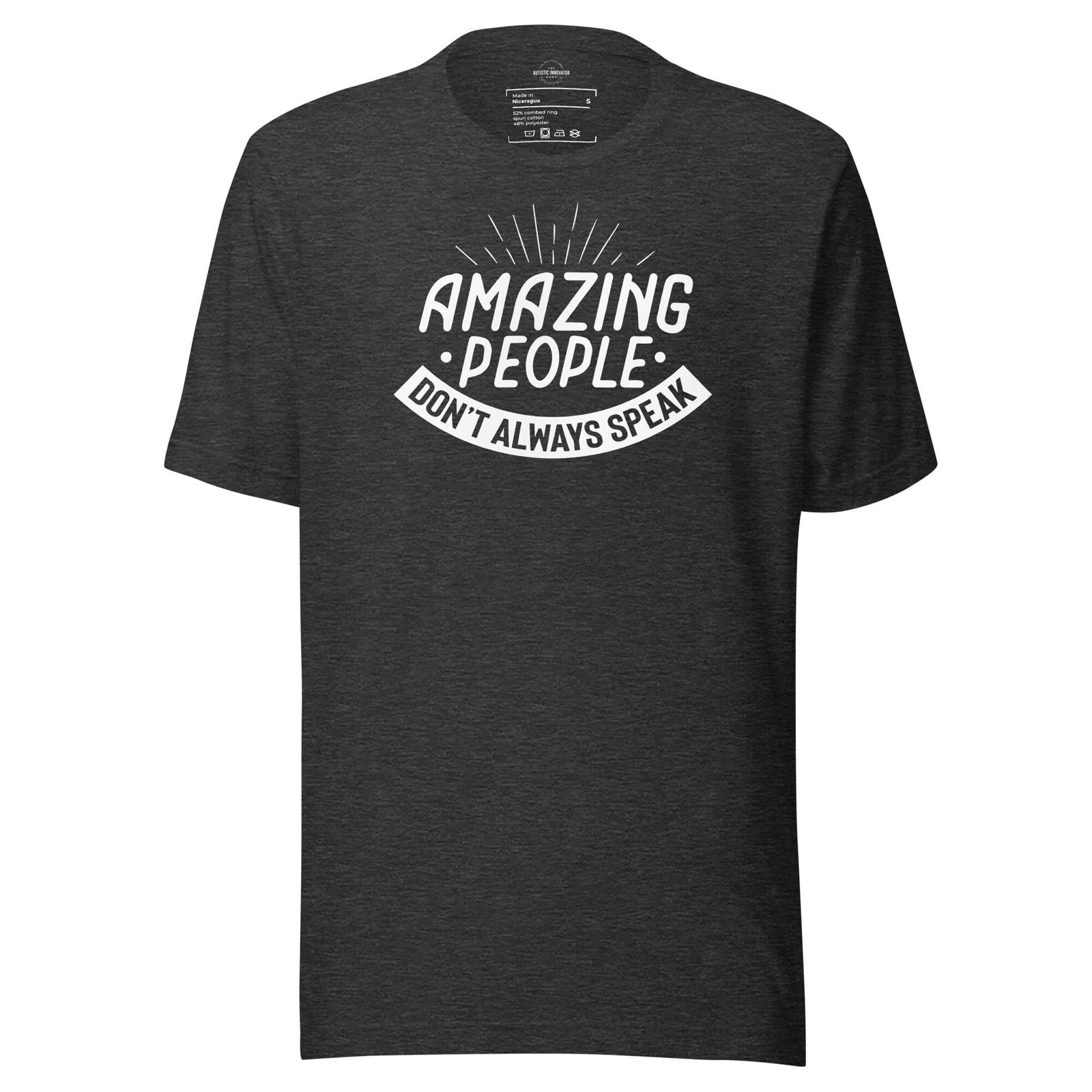 Amazing People Don't Always Speak Unisex t-shirt - The Autistic Innovator