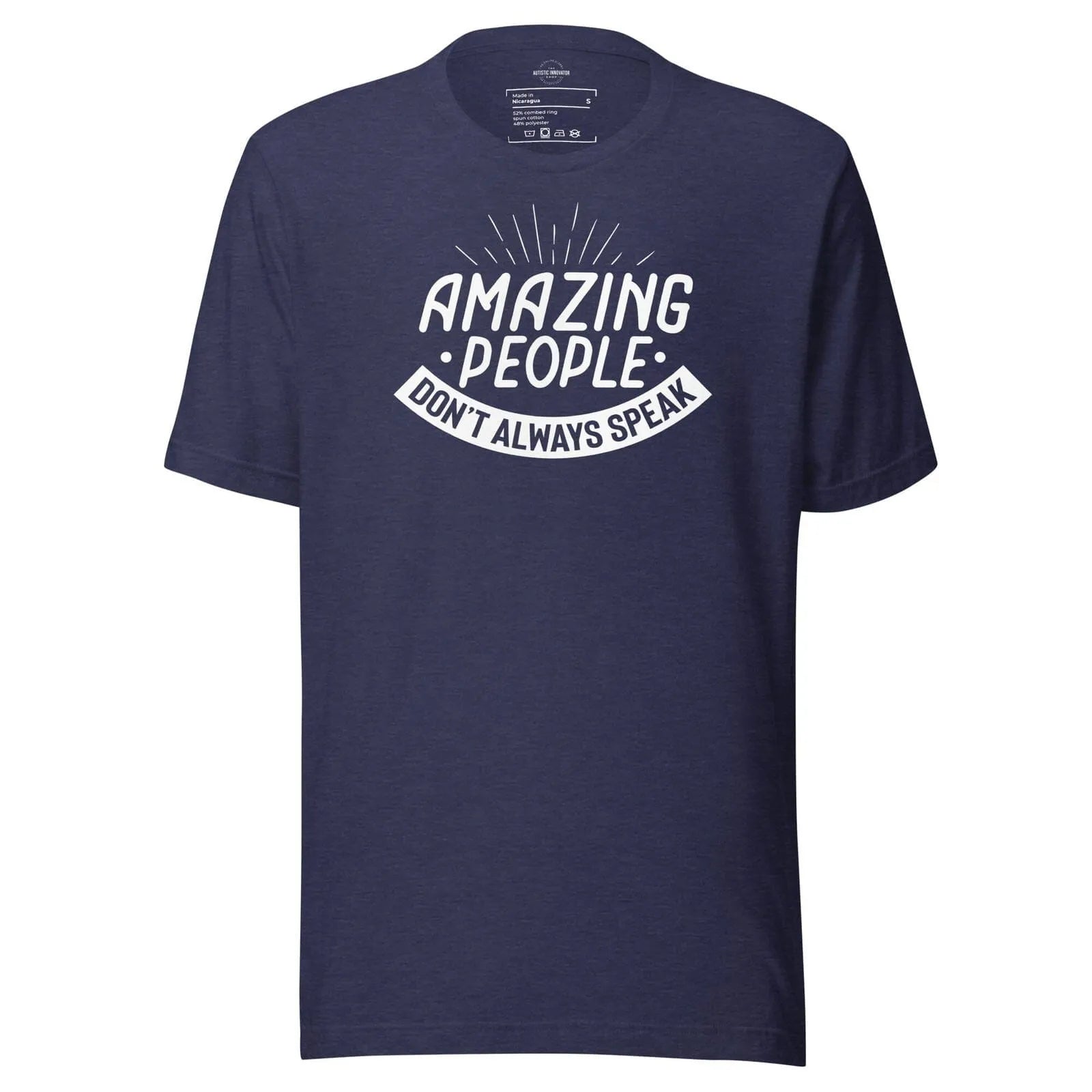 Amazing People Don't Always Speak Unisex t-shirt Heather Midnight Navy S 