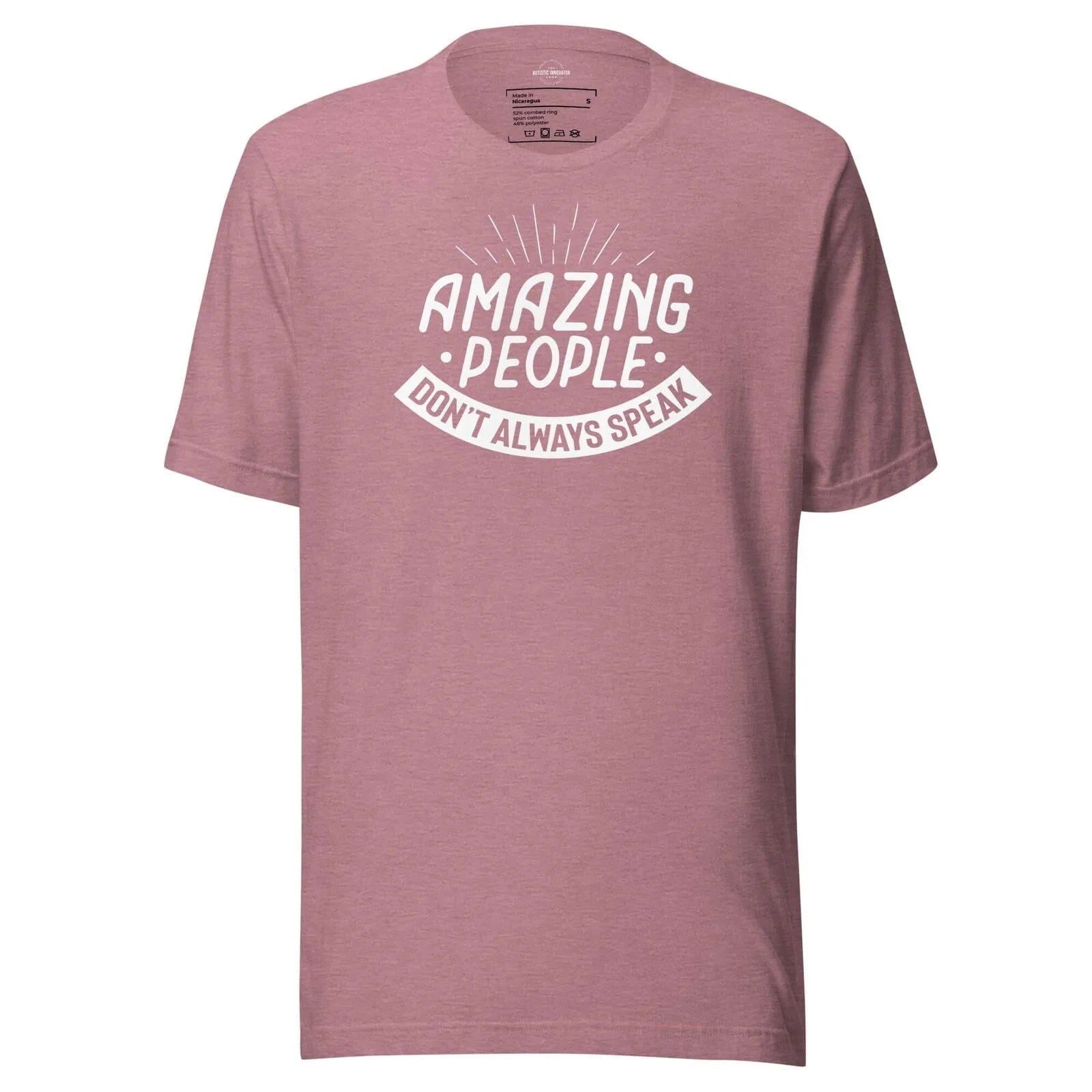 Amazing People Don't Always Speak Unisex t-shirt Heather Orchid S 