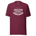 Amazing People Don't Always Speak Unisex t-shirt Maroon S 
