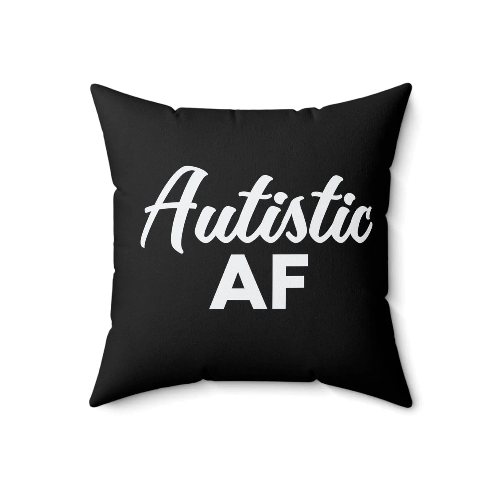 Autistic AF Pillow 18" × 18" 