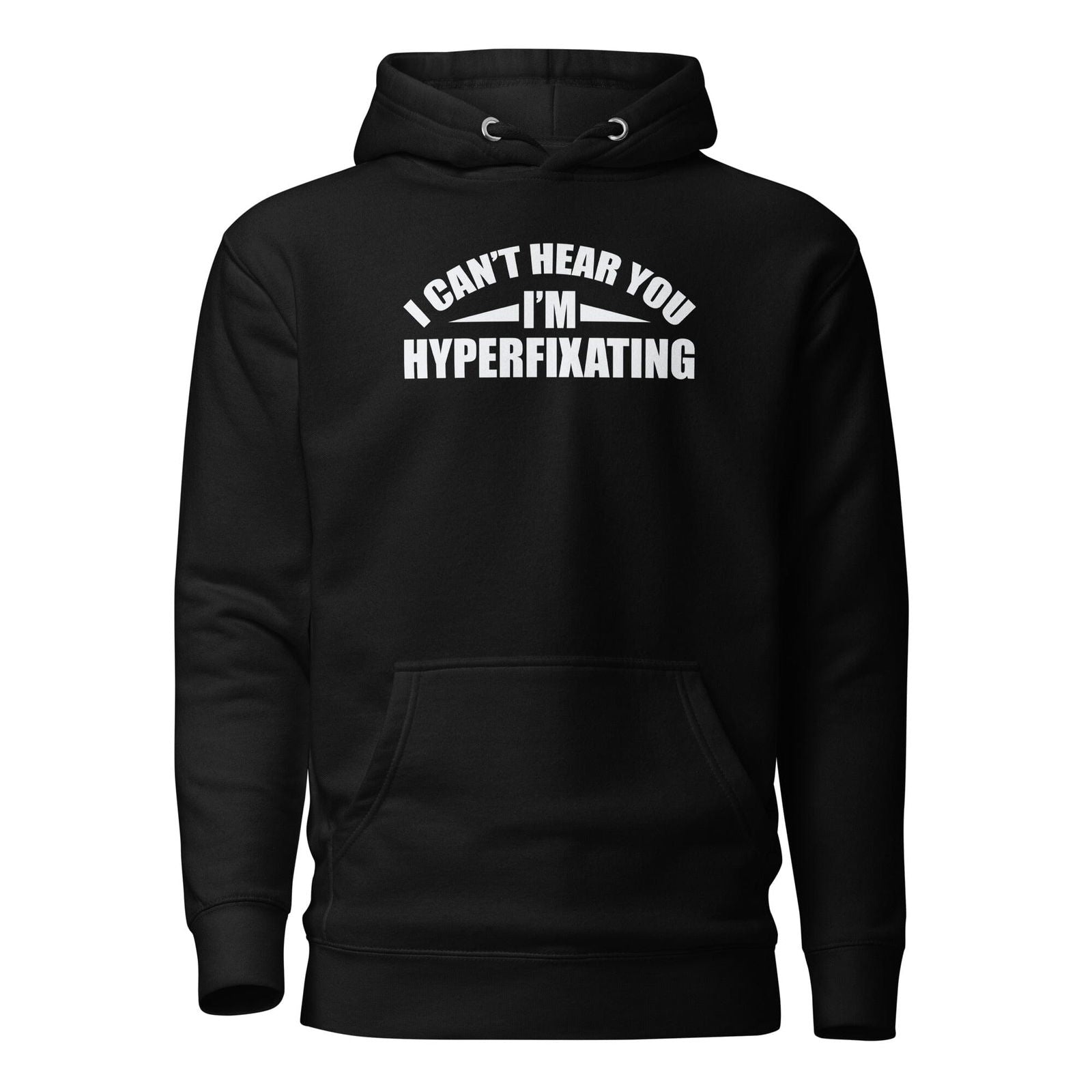 I Can't Hear You I'm Hyperfixating Unisex Hoodie - The Autistic Innovator