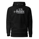 I'm Too Autistic for This Sh*t Unisex Hoodie Black S 