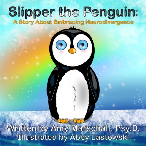 Slipper the Penguin by Amy Marschall & Abby Lastowski (paperback) - The Autistic Innovator