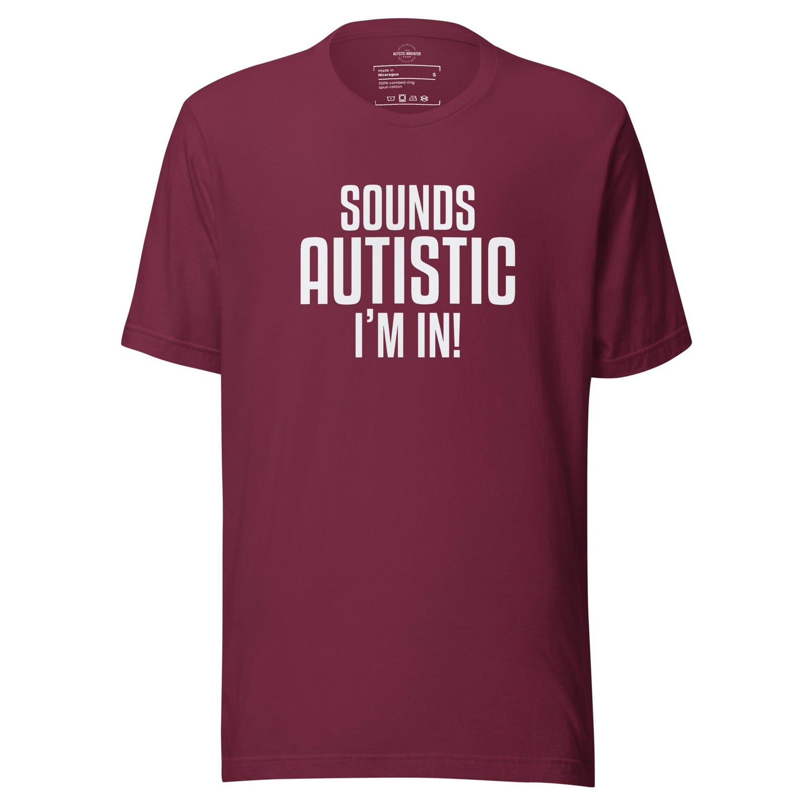 Sounds Autistic I'm In Unisex t-shirt - The Autistic Innovator