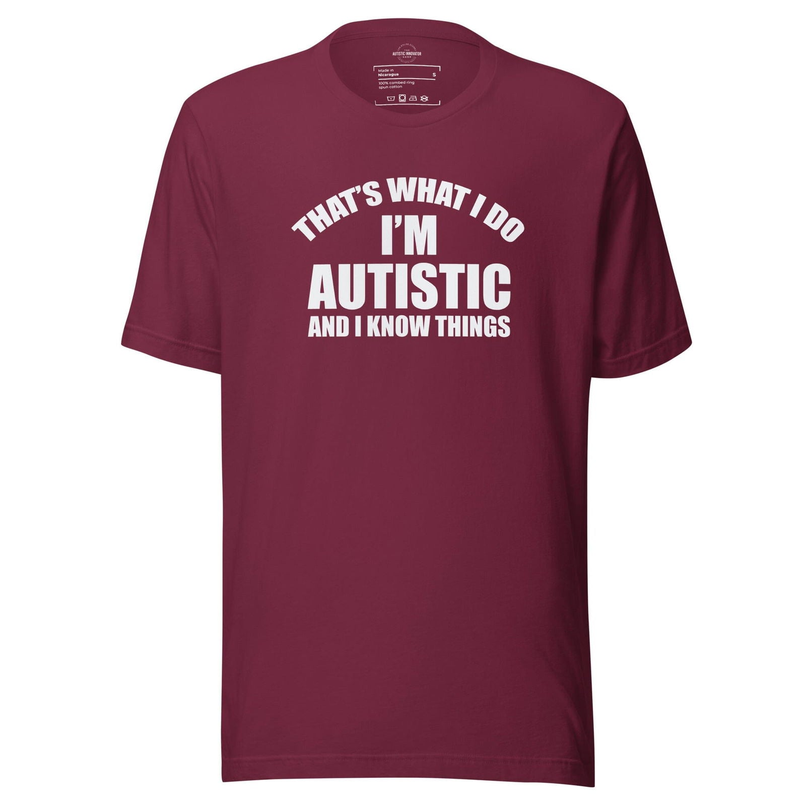 That's What I Do, I'm Autistic and I Know Things Unisex t-shirt - The Autistic Innovator