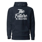 The Future is Inclusive Unisex Hoodie Navy Blazer S 