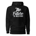 The Future is Inclusive Unisex Hoodie - The Autistic Innovator