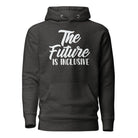 The Future is Inclusive Unisex Hoodie Charcoal Heather S 