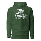 The Future is Inclusive Unisex Hoodie Forest Green S 