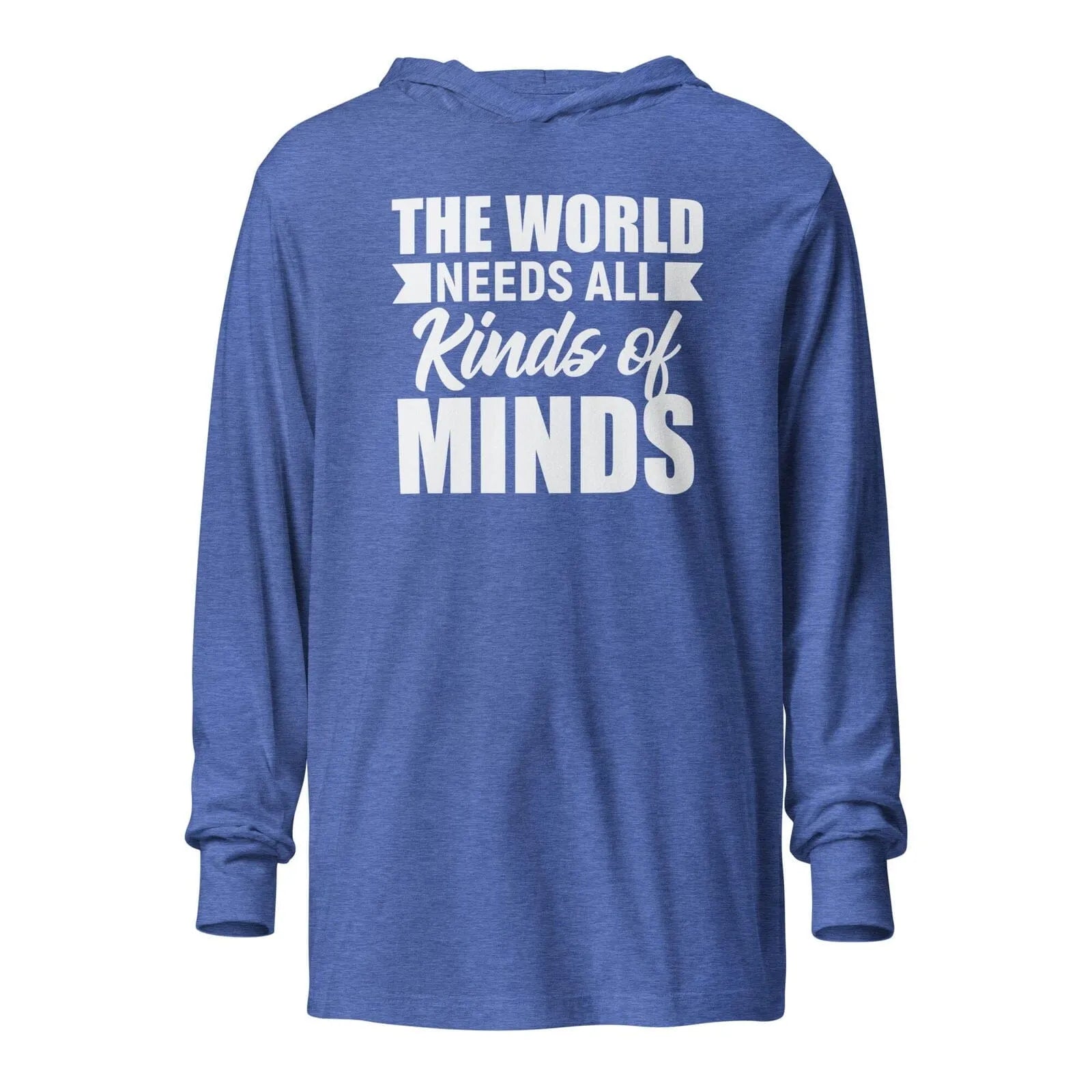 The World Needs All Kinds of Minds Unisex Hooded long-sleeve tee Heather True Royal XS 