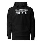 Unapologetically Autistic Unisex Hoodie Black S 
