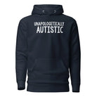 Unapologetically Autistic Unisex Hoodie Navy Blazer S 