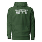 Unapologetically Autistic Unisex Hoodie Forest Green S 