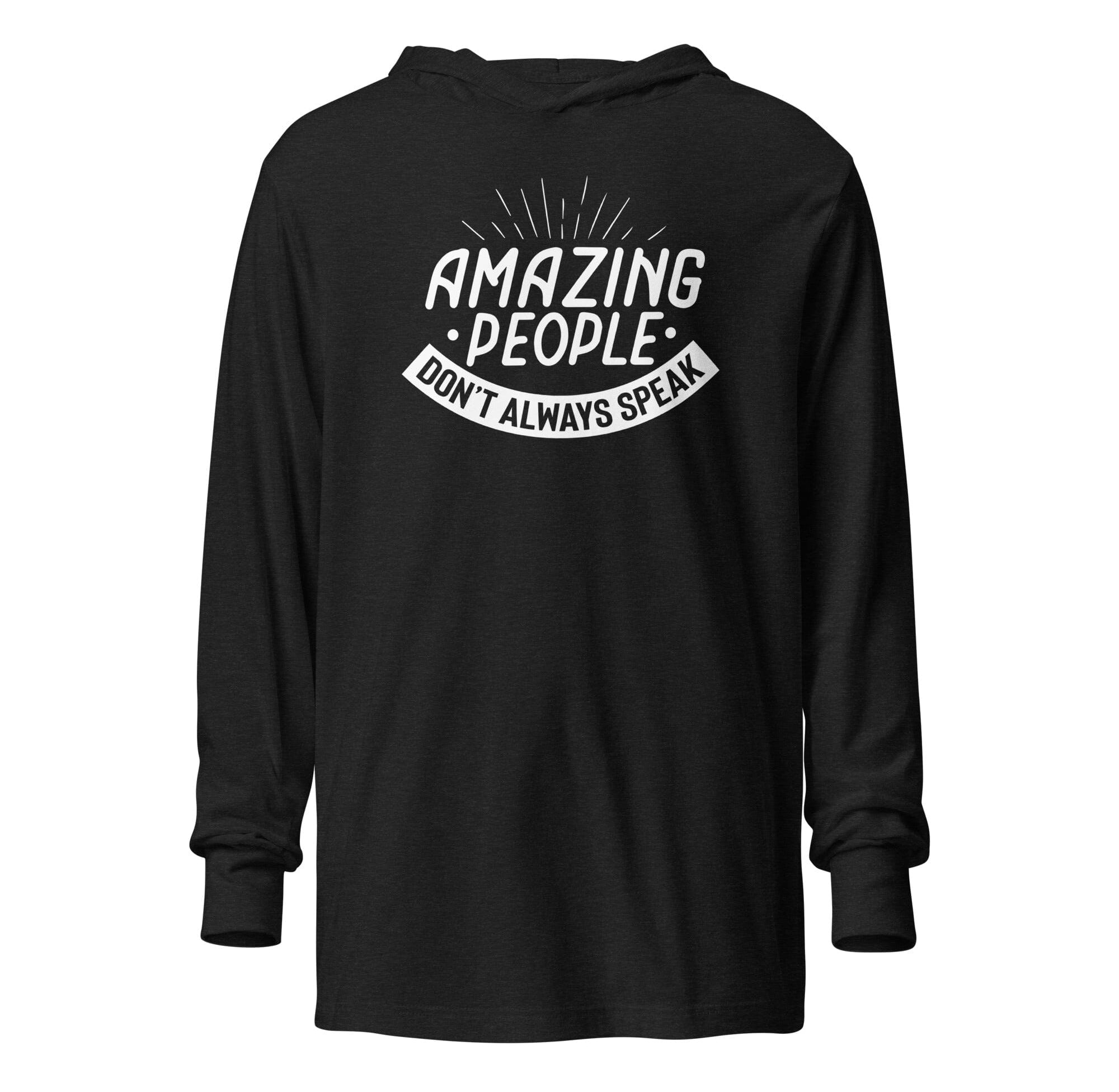 Amazing People Don't Always Speak Unisex Hooded long-sleeve tee The Autistic Innovator Charcoal-Black Triblend XS 