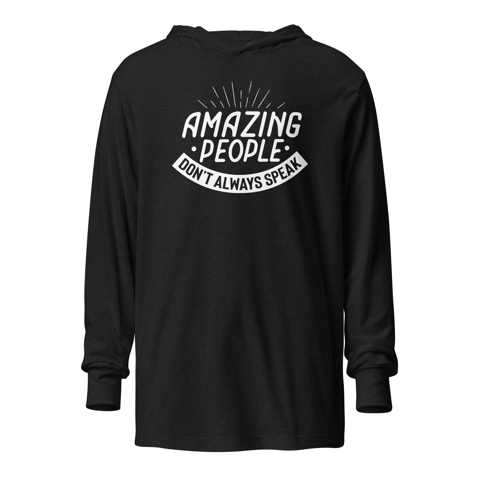 Amazing People Don't Always Speak Unisex Hooded long-sleeve tee The Autistic Innovator Charcoal-Black Triblend XS 