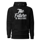 The Future is Inclusive Unisex Hoodie The Autistic Innovator Black S 