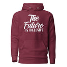 The Future is Inclusive Unisex Hoodie The Autistic Innovator Maroon S 