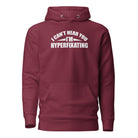 I Can't Hear You I'm Hyperfixating Unisex Hoodie The Autistic Innovator Maroon S 